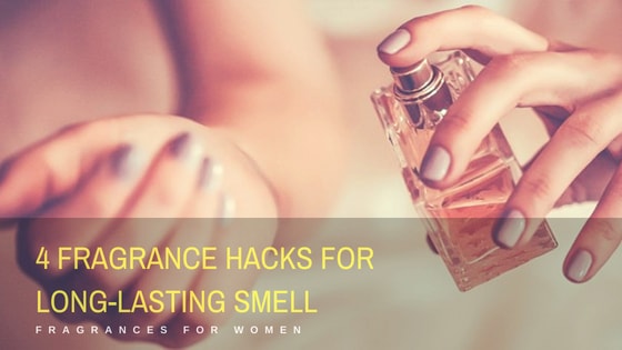 4 Fragrance Hacks for Long-Lasting Smell